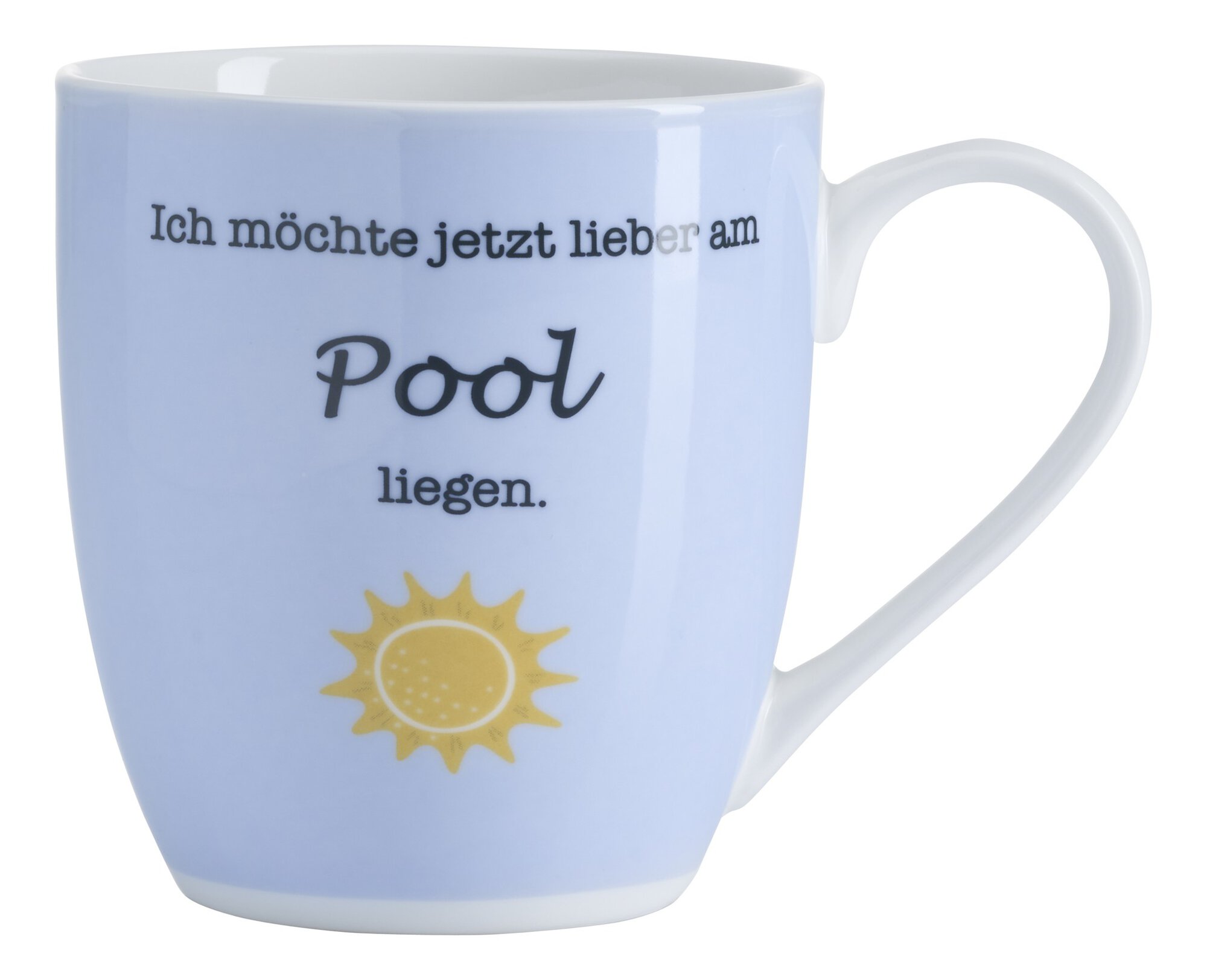 Blaue Tasse mit Text Ich möchte jetzt lieber am Pool liegen